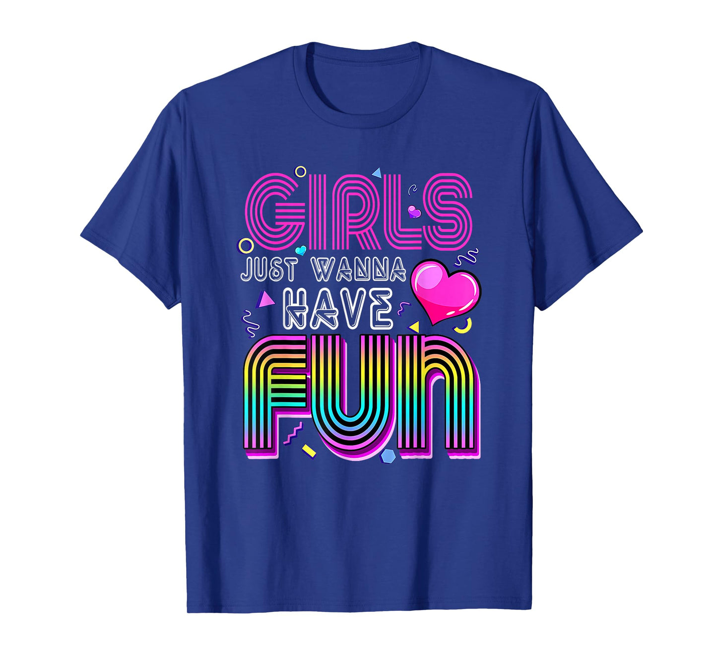 Awesome 80's Girls Just Wanna Have Fun 1980s T-Shirt