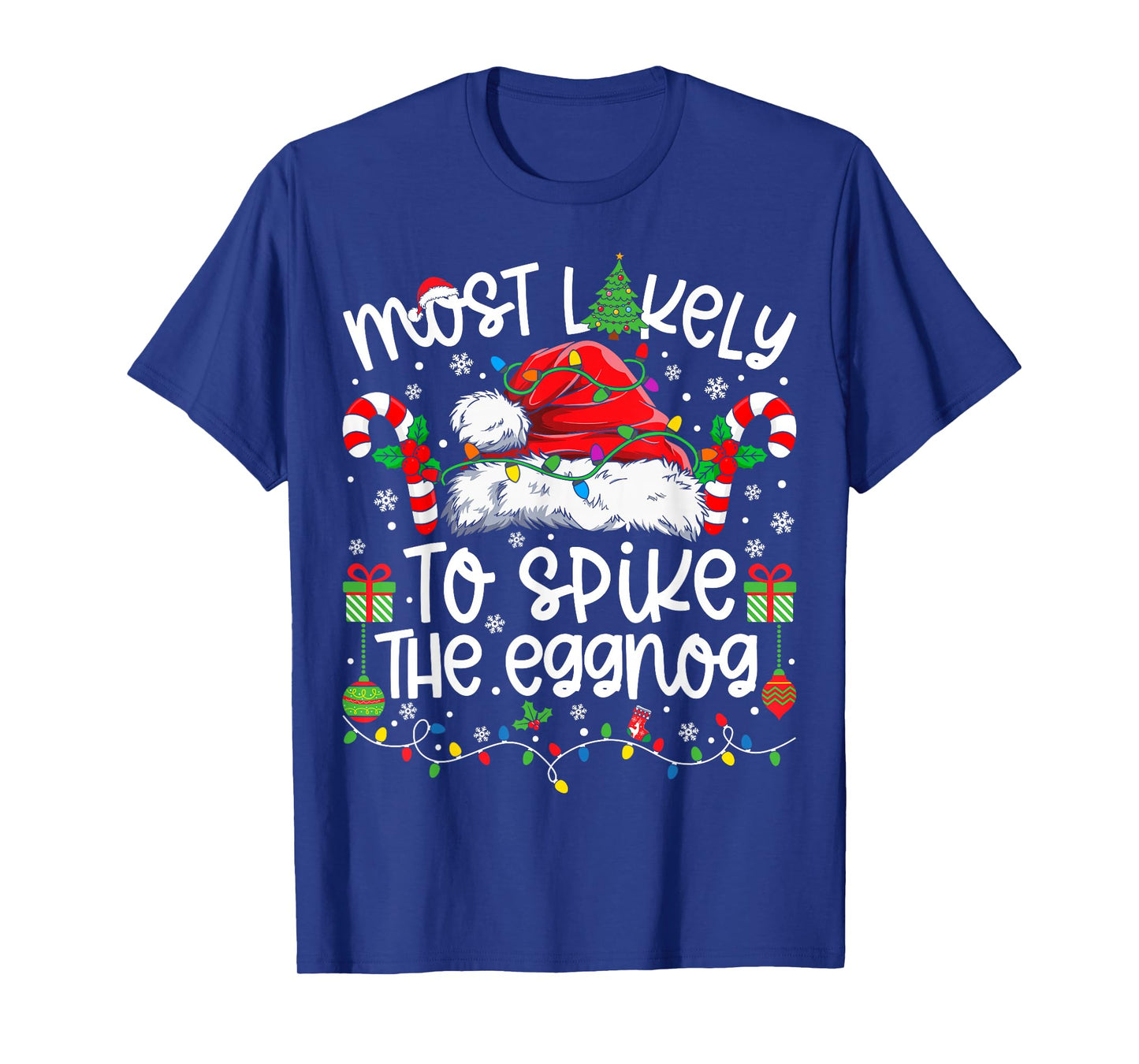 Most Likely to Spike The Eggnog Family Matching Christmas T-Shirt