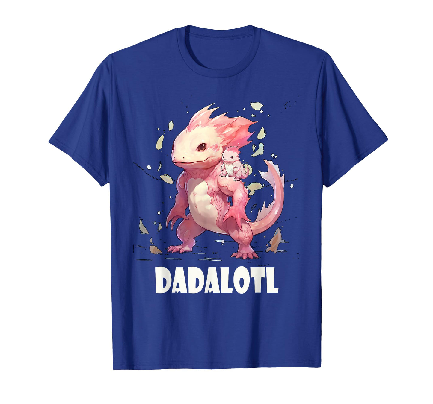 Dadalotl Fathers Day for Dad of Axolotl Daughter ANd Son T-Shirt