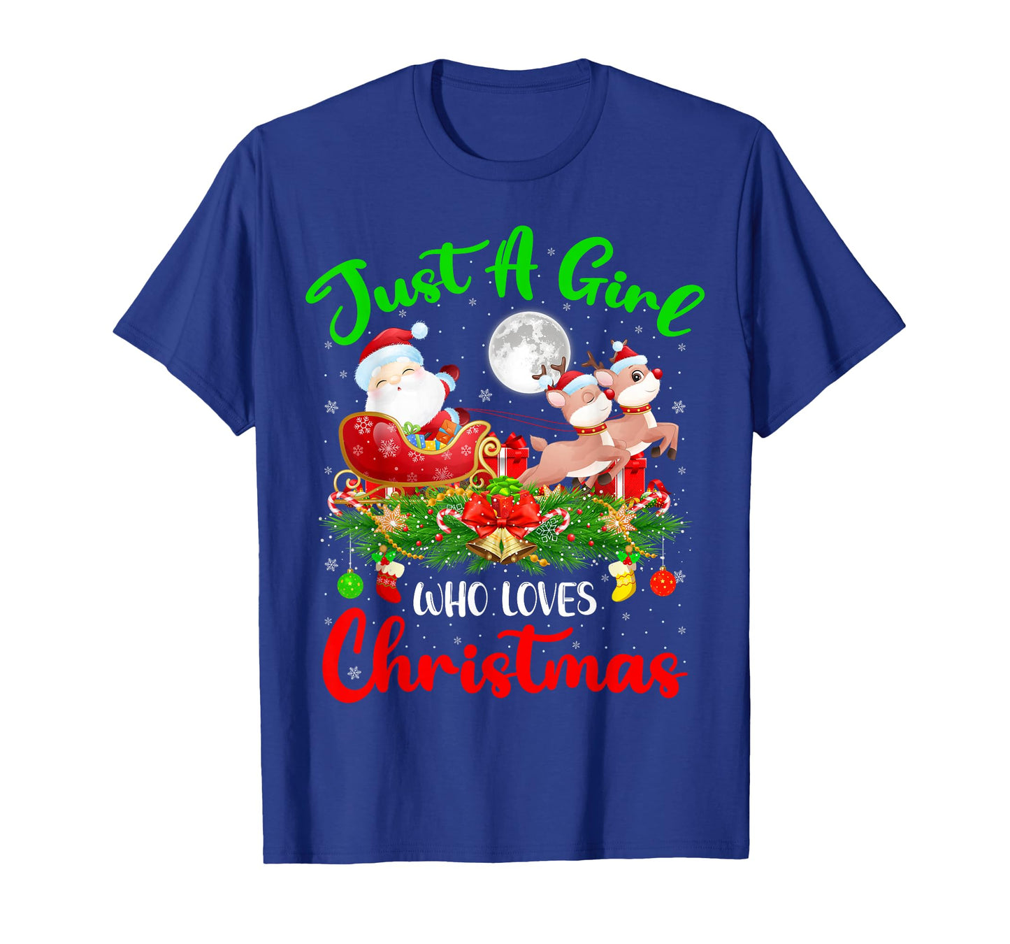 Just A Girl Who Loves Christmas Funny Women Girls Xmas T-Shirt