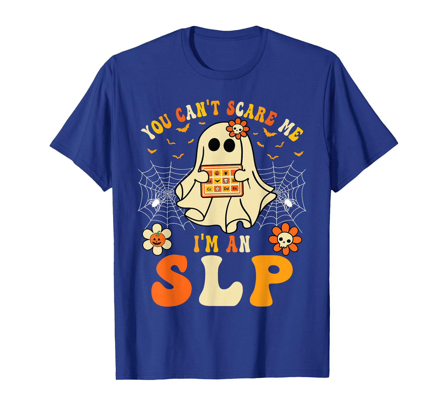 You Can't Scare Me I'm An SLP Ghost Halloween Speech Therapy T-Shirt