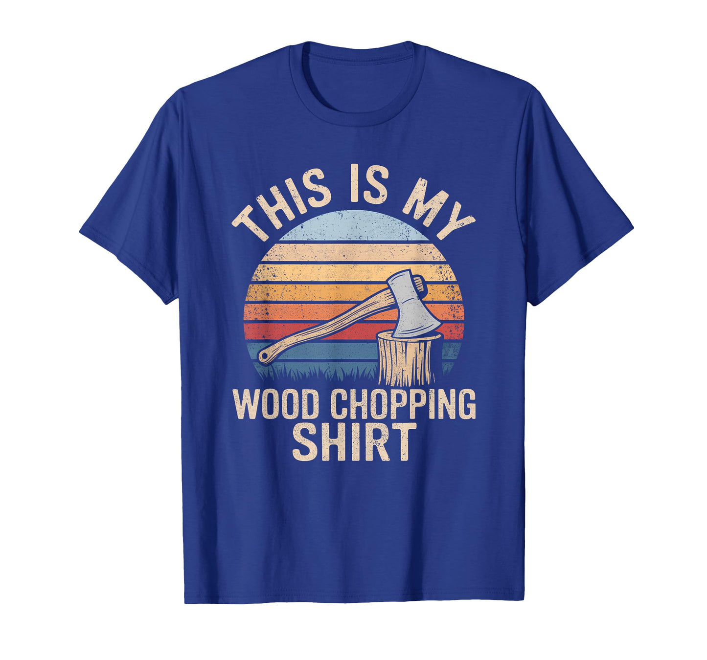 Funny Lumberjack Lumberman Camper This Is My Wood Chopping T-Shirt