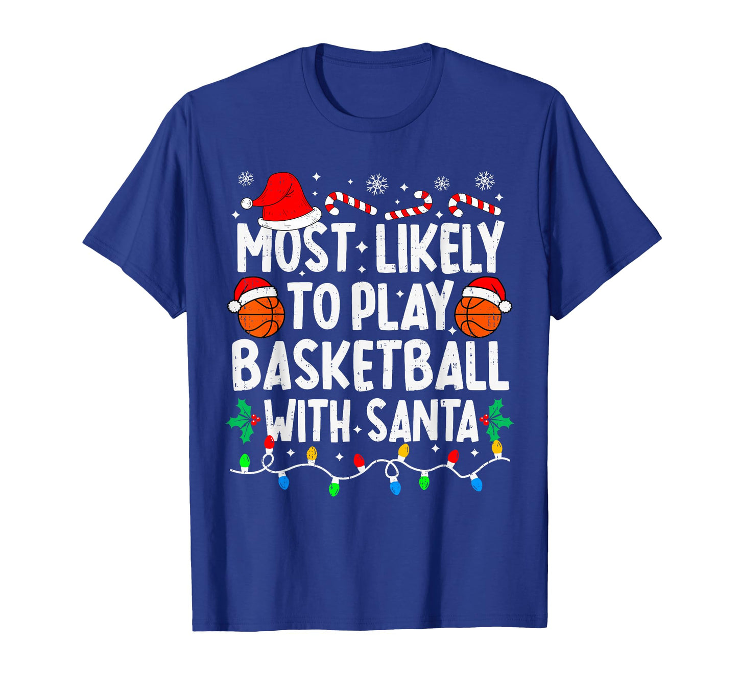 Most Likely to Play Basketball with Santa Matching Christmas T-Shirt