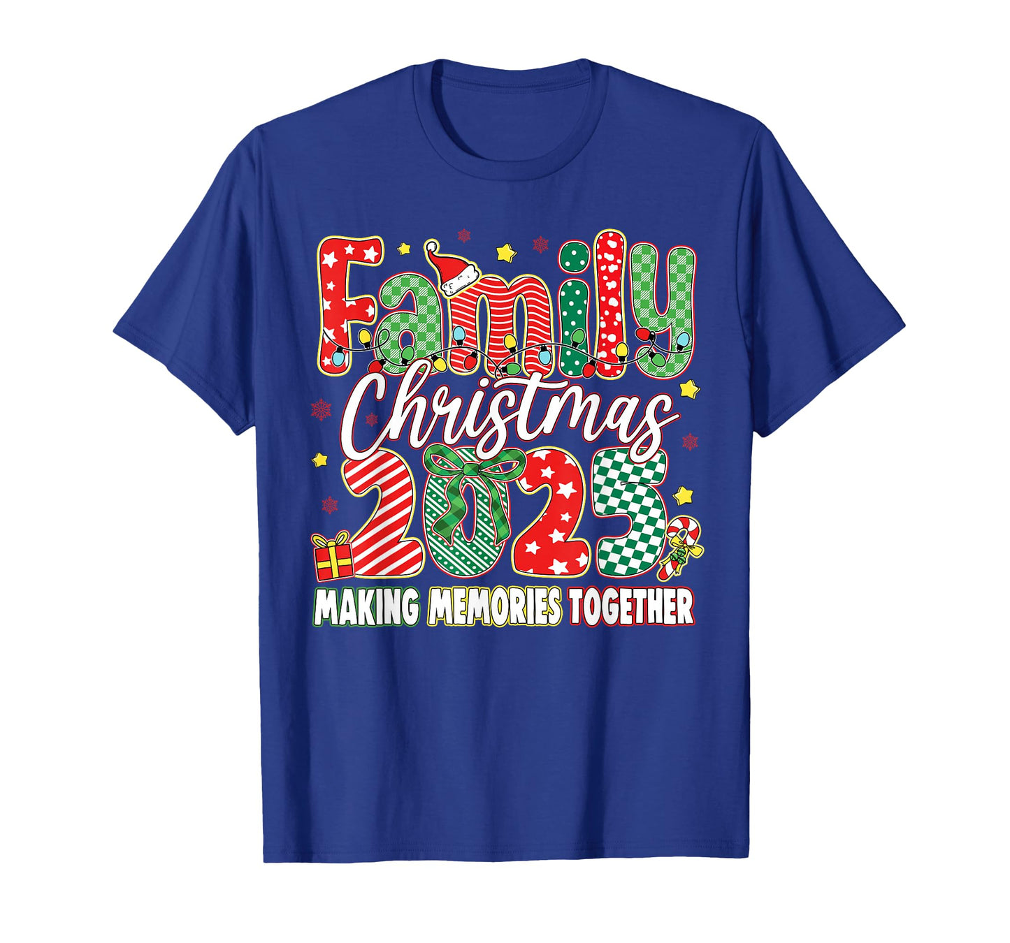 Family Christmas 2025 Making Memories Together Men Women T-Shirt