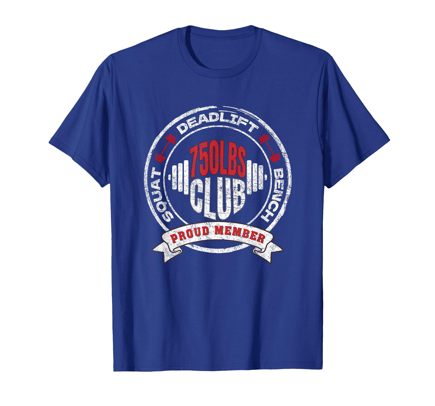 750LBS Club Powerlifting Strength Training Weightlifting Gym T-Shirt