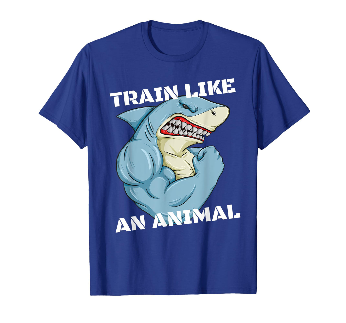 Train Like An Animal Shark Weightlifting Muscle Fitness T-Shirt