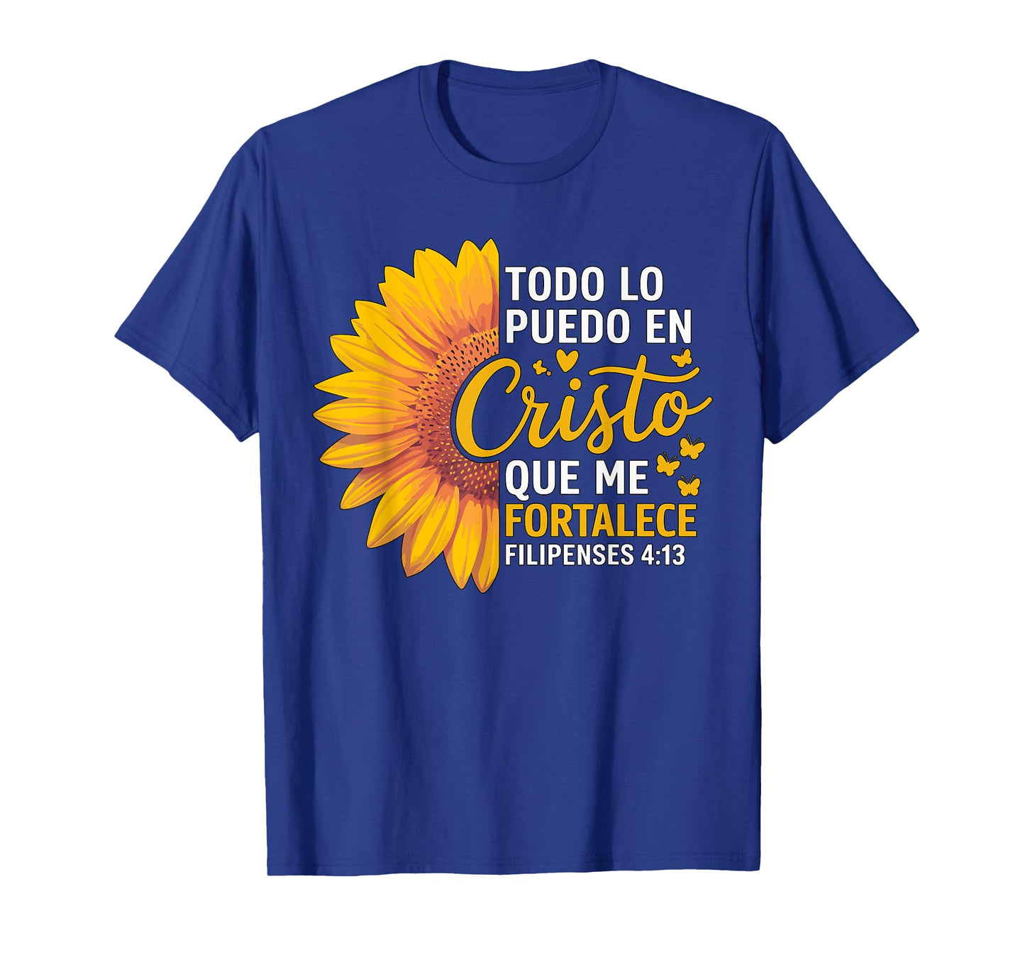 Todo Lo Puedo En Cristo Que Me Fortalece Filipenses 4-13 T-Shirt