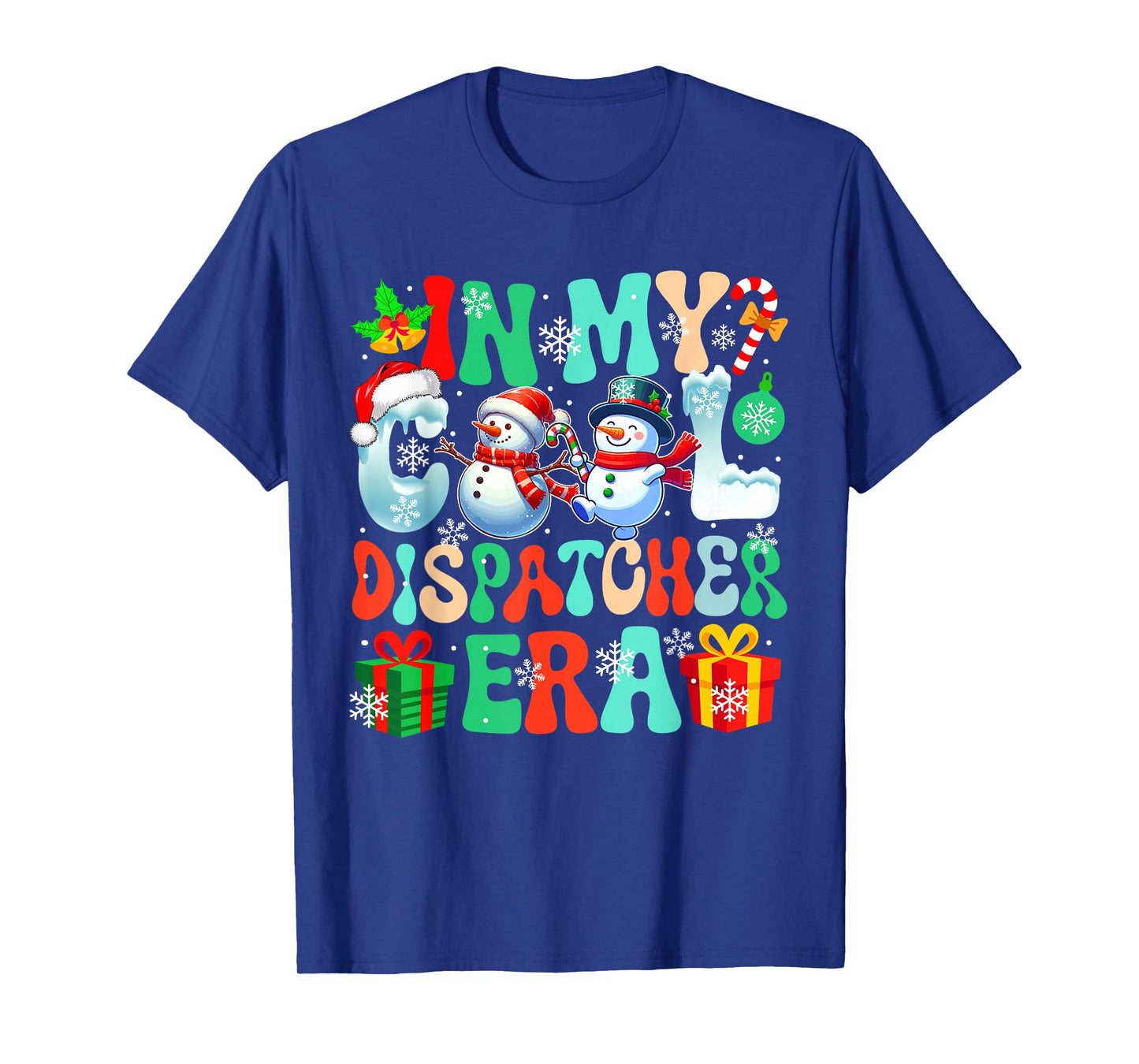 in Dispatcher Era Xmas Proud Job Santa Snowmen Colorful T-Shirt