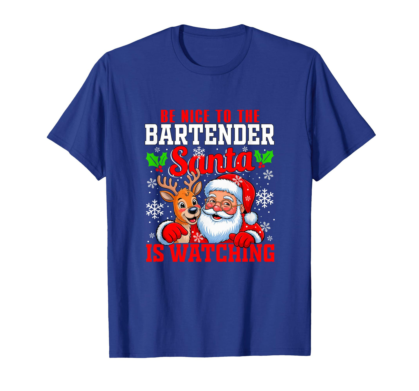Funny Sarcastic Nice to Bartender Santa is Watching Xmas T-Shirt