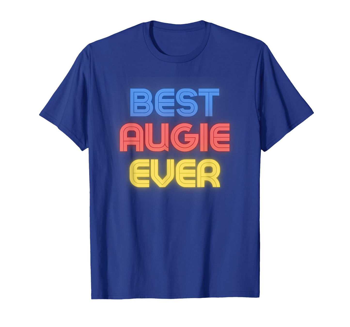 Best Augie Ever - Funny Augie Name Augie T-Shirt