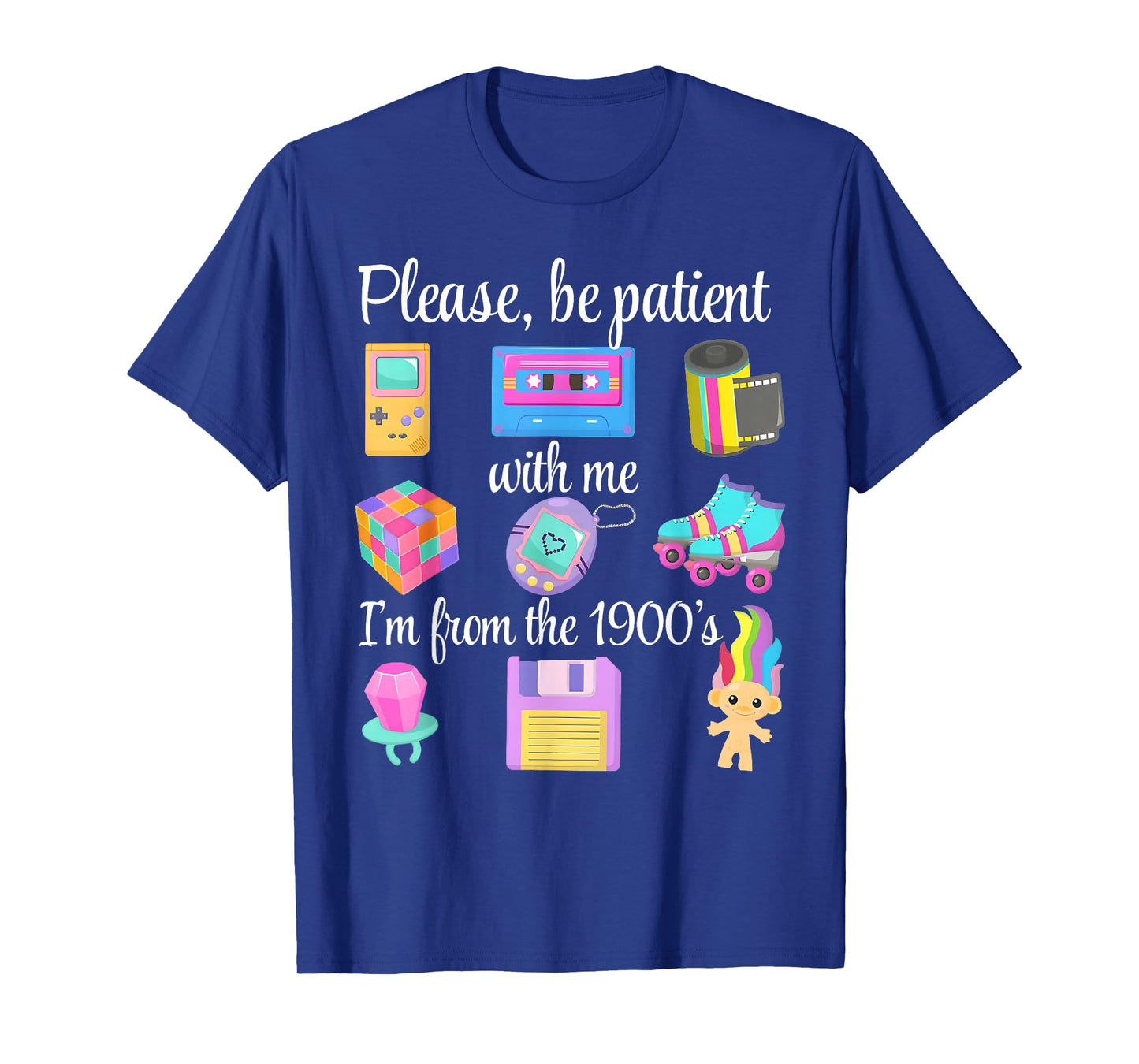 Please Be Patient With Me I'm From The 1900s Retro 90's T-Shirt