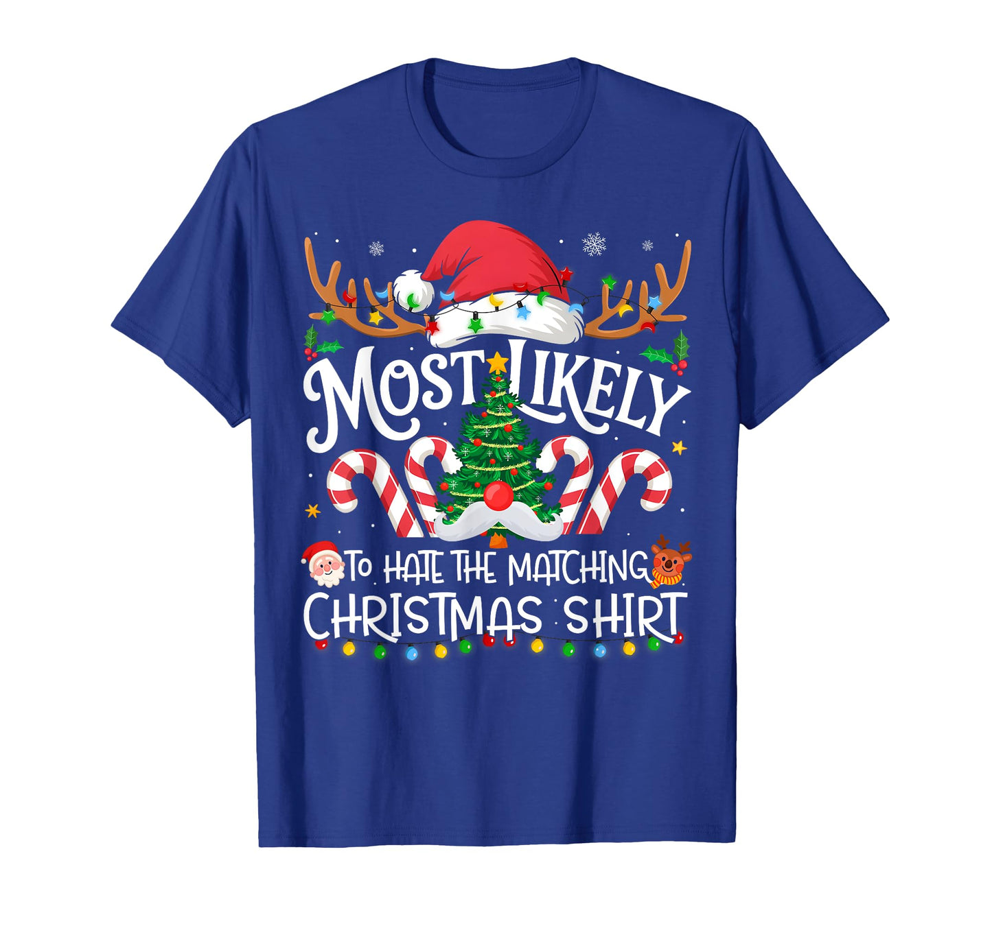 Most Likely to Hate The Matching Christmas Shirt Family Xmas T-Shirt