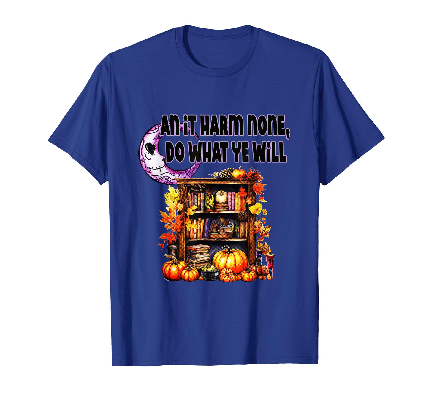 Do What Ye Will - Wiccan Rede T-Shirt