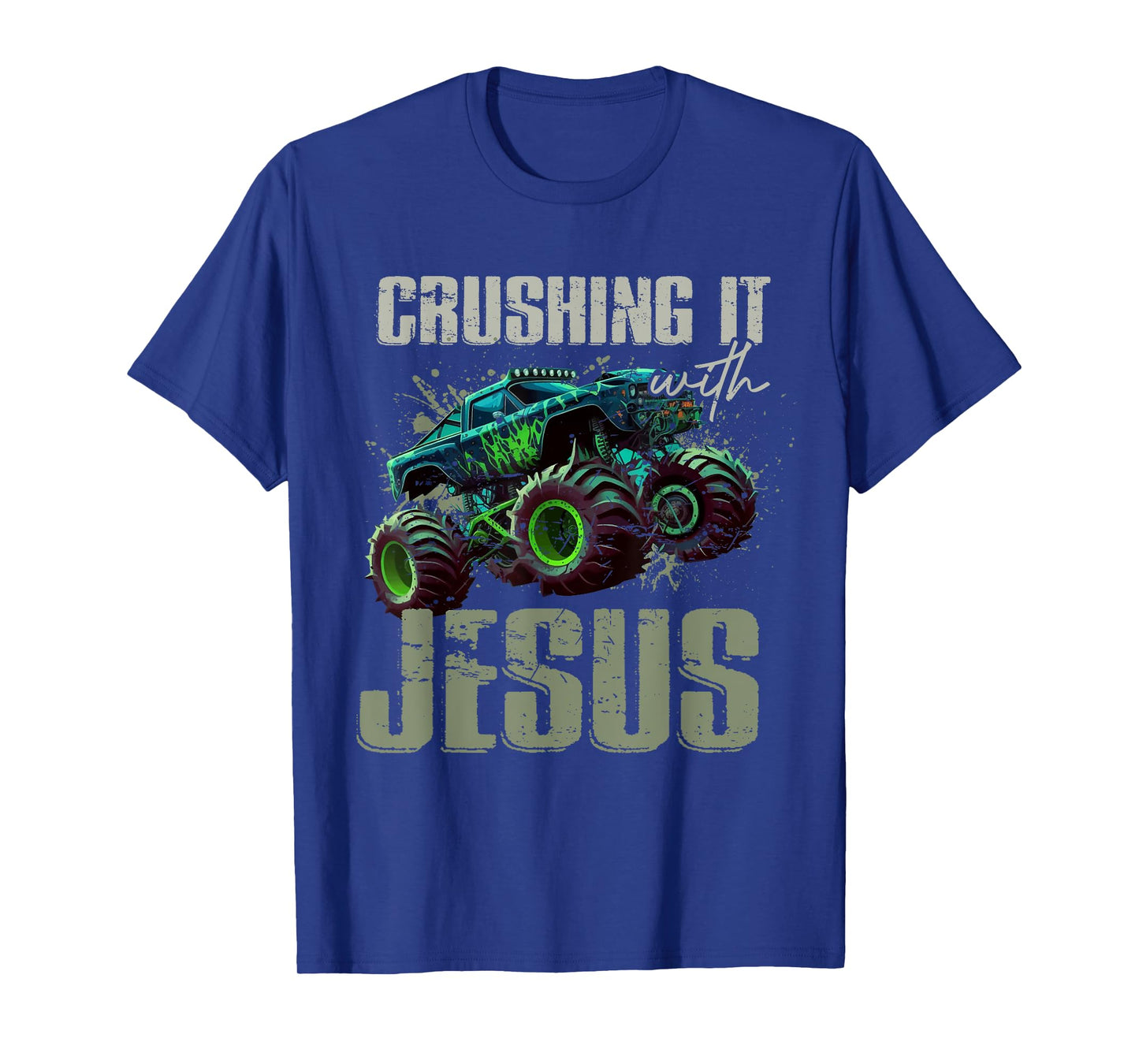 Crushing It With Jesus Shirt - Christian Monster Truck Jesus T-Shirt