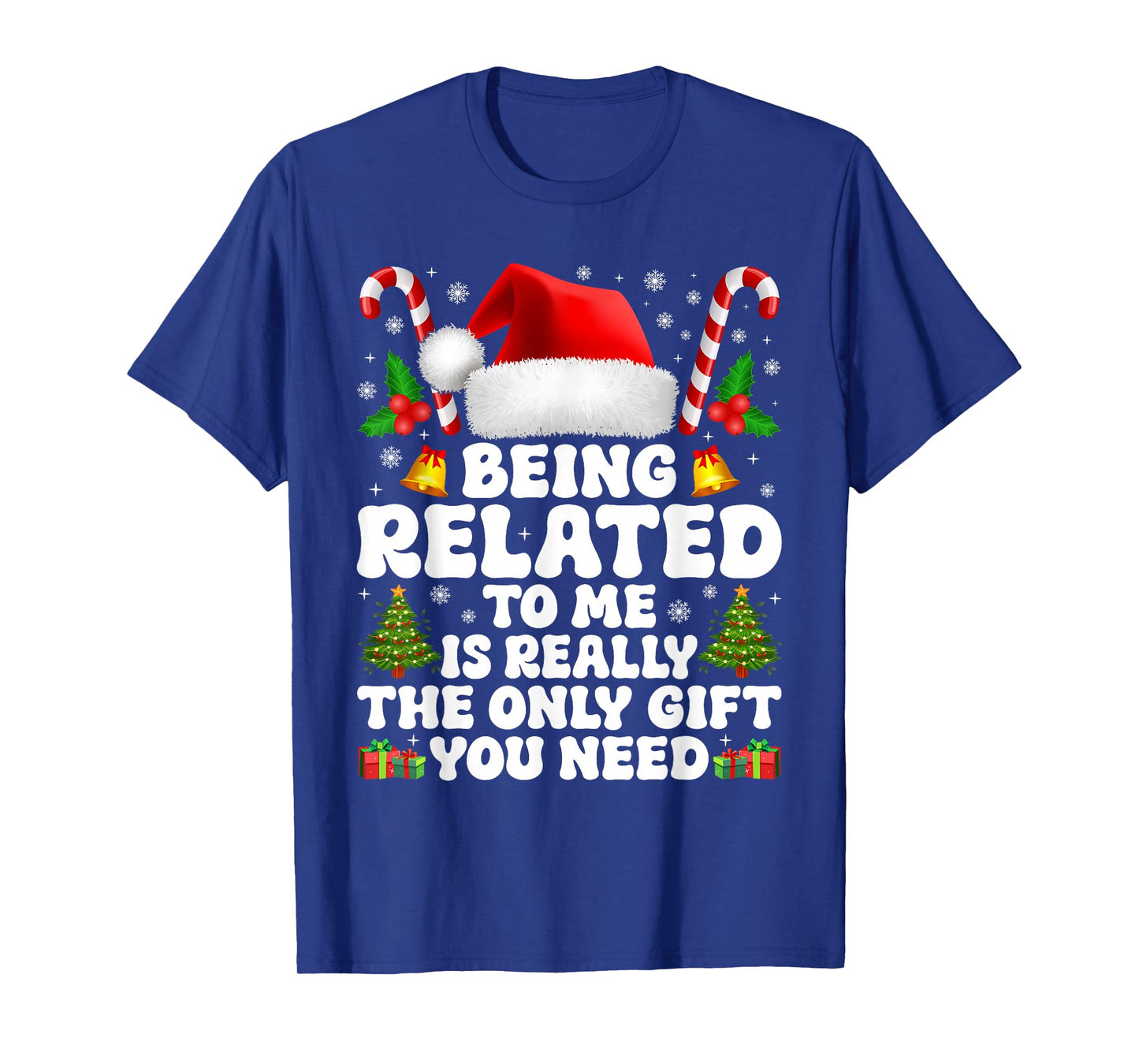 Being Related to Me Funny Christmas Family Xmas Pajamas T-Shirt