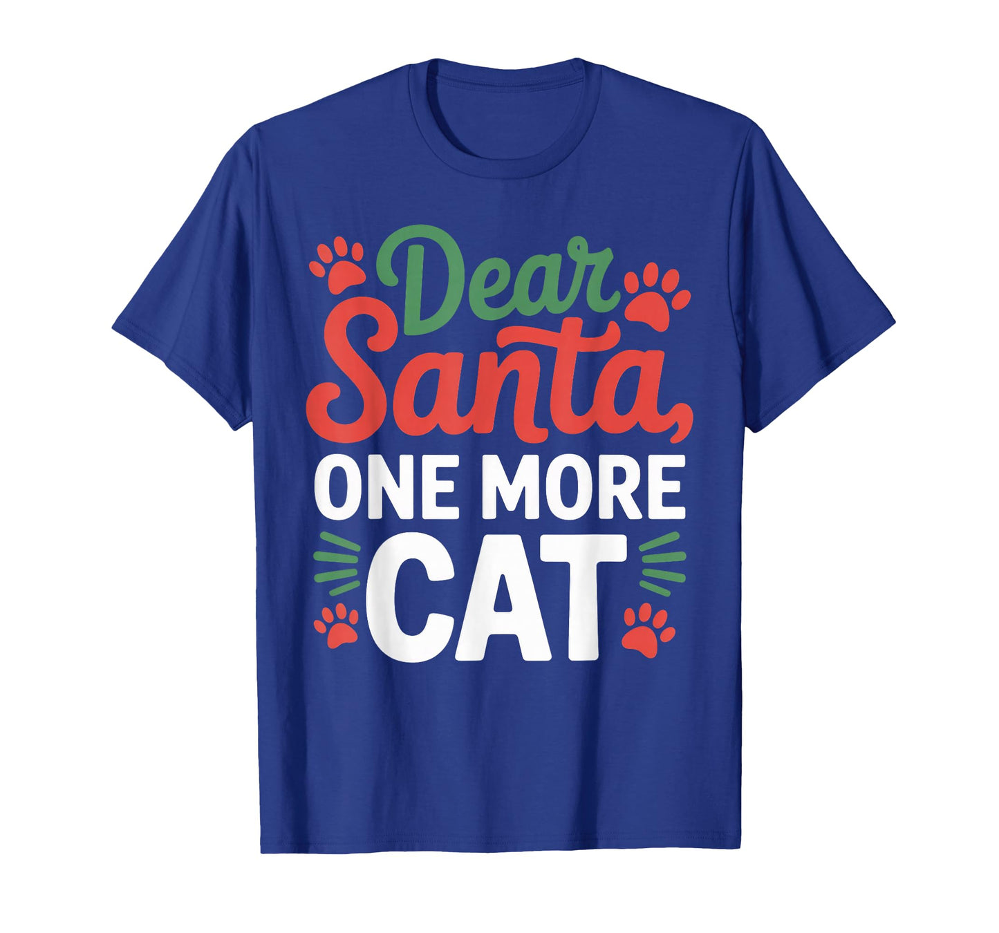 Dear Santa, One More Cat Christmas Matching T-Shirt