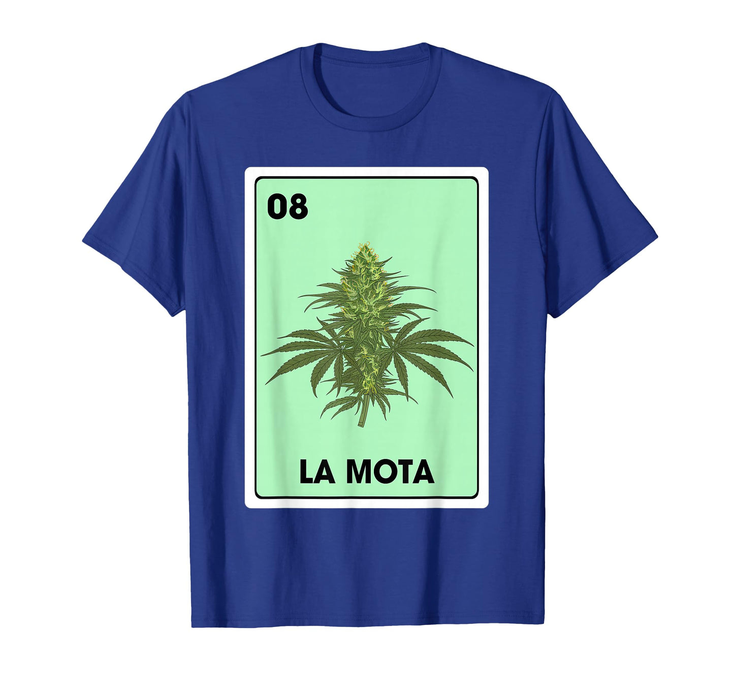 La Mota Mexican Bingo Card Game Marijuana Cannabis T-Shirt