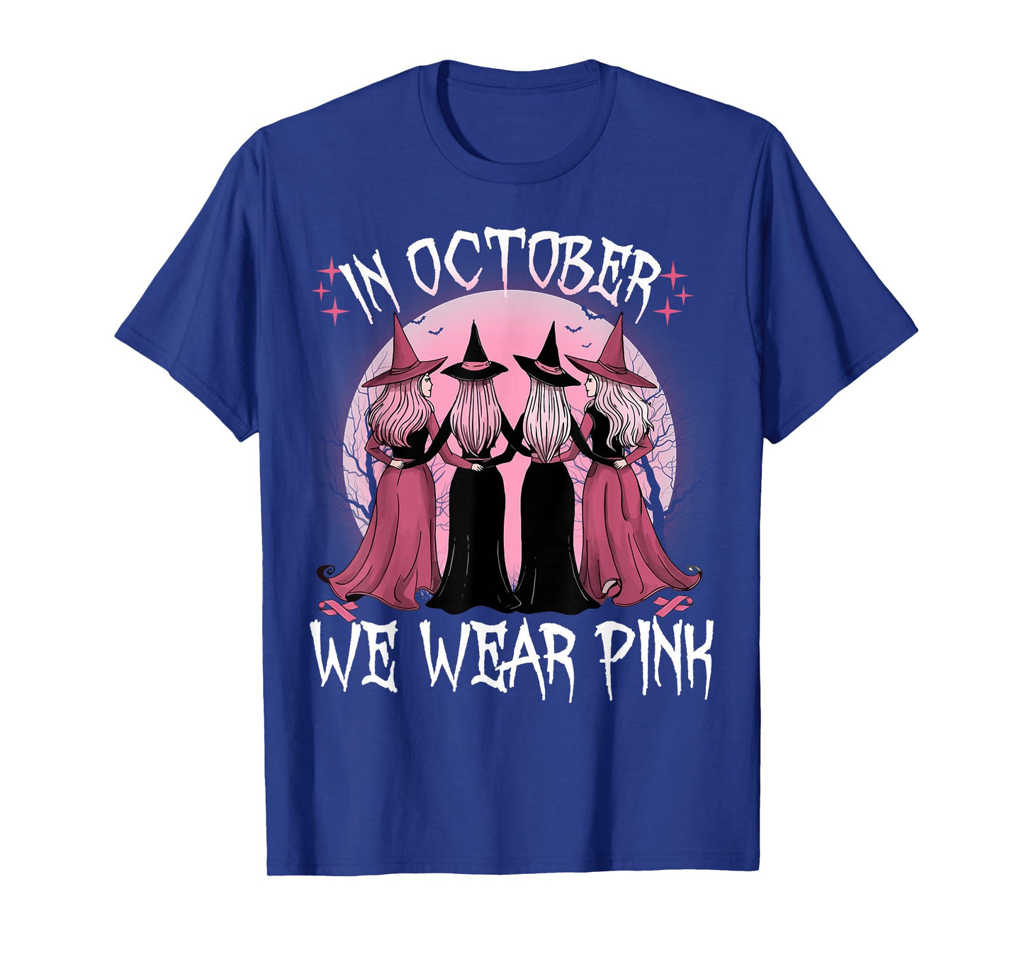 in October We Wear Pink Witch Breast Cancer Awareness Pink T-Shirt