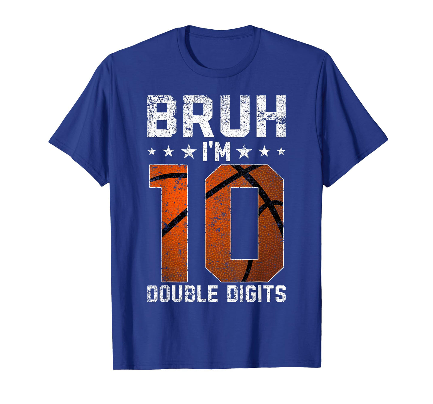 10th Birthday Basketball Bruh I'm Double Digits 10 Years Old T-Shirt