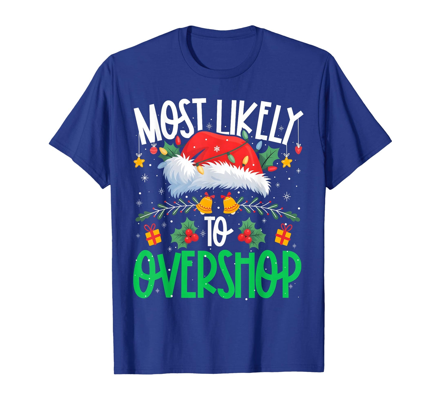 Most Likely to Overshop Funny Matching Xmas T-Shirt