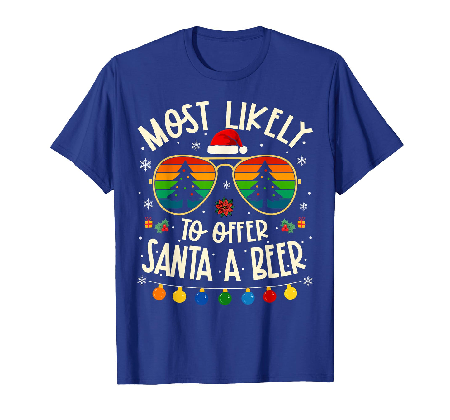 Most Likely to Offer Santa A Beer Funny Matching Xmas T-Shirt