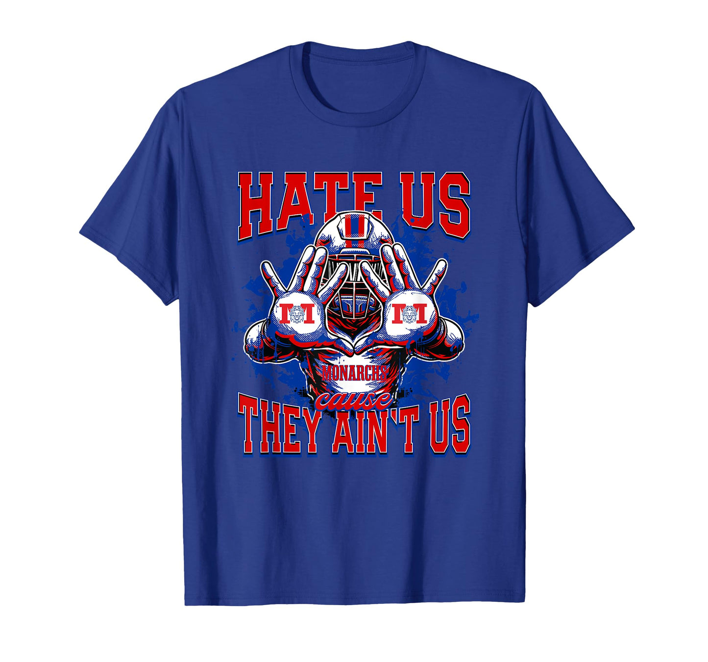 Marysville Monarchs Logo Hate Us Cause They Ain't HS T-Shirt