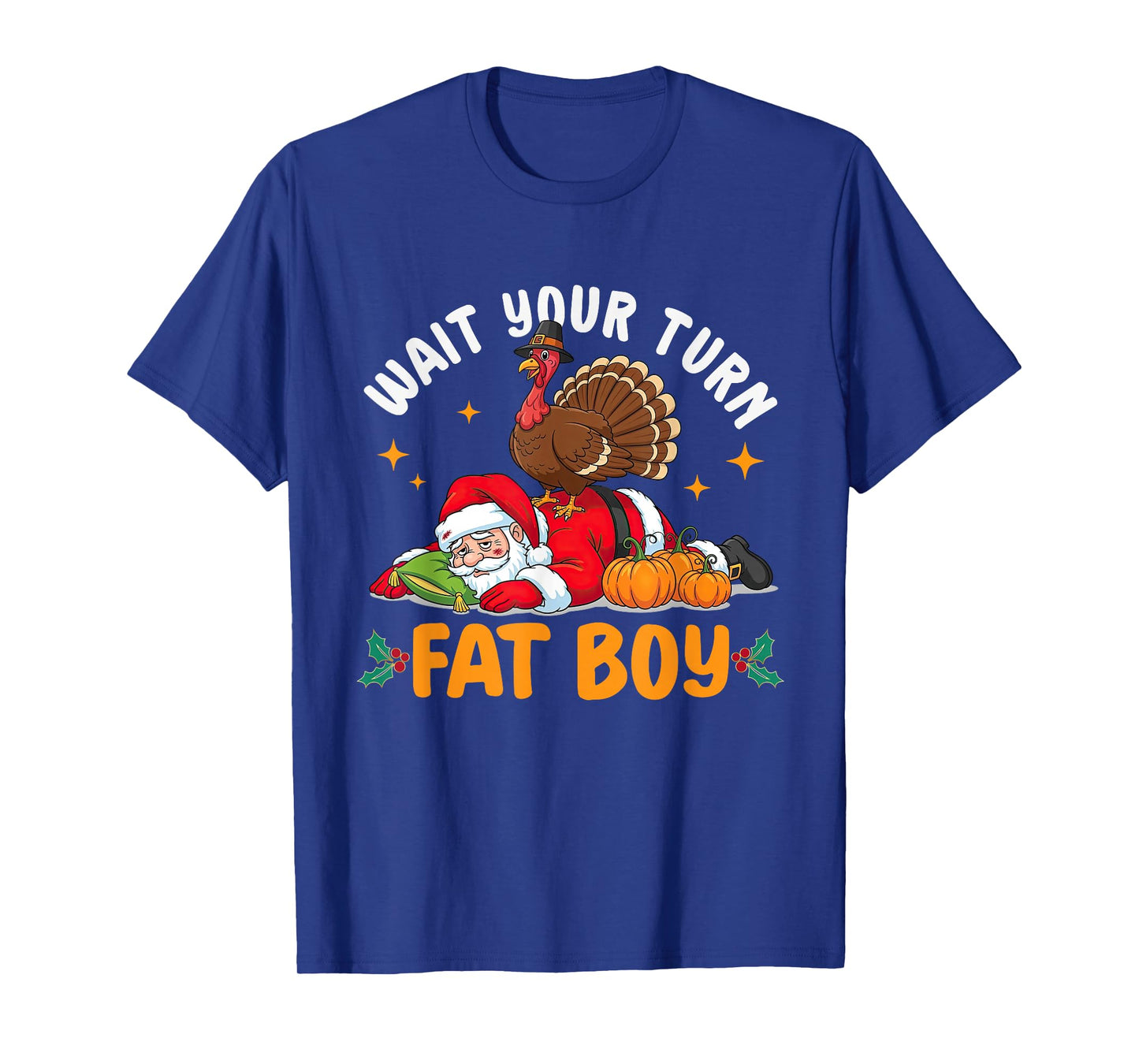 Wait Your-Turn Fat-Boy Turkey and Santa Thanksgiving Humor T-Shirt