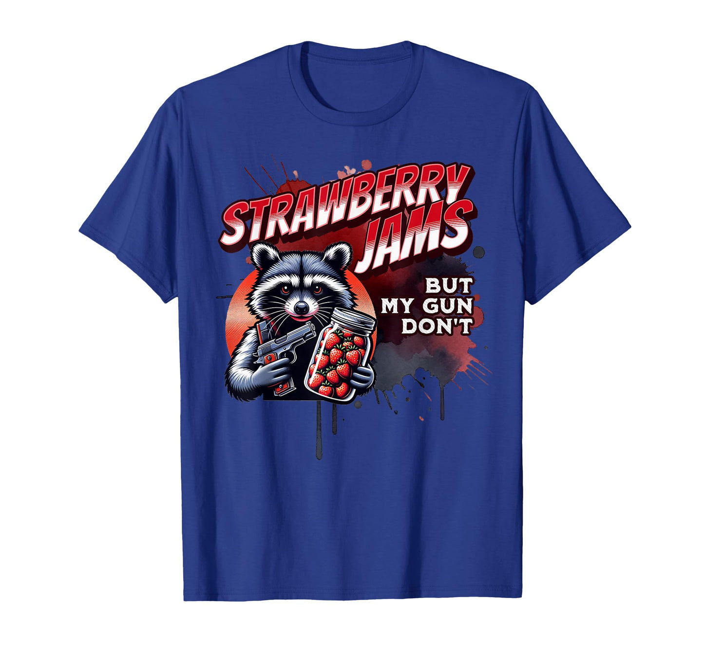 Strawberry Jams But My Gun Don't - Racoon T-Shirt