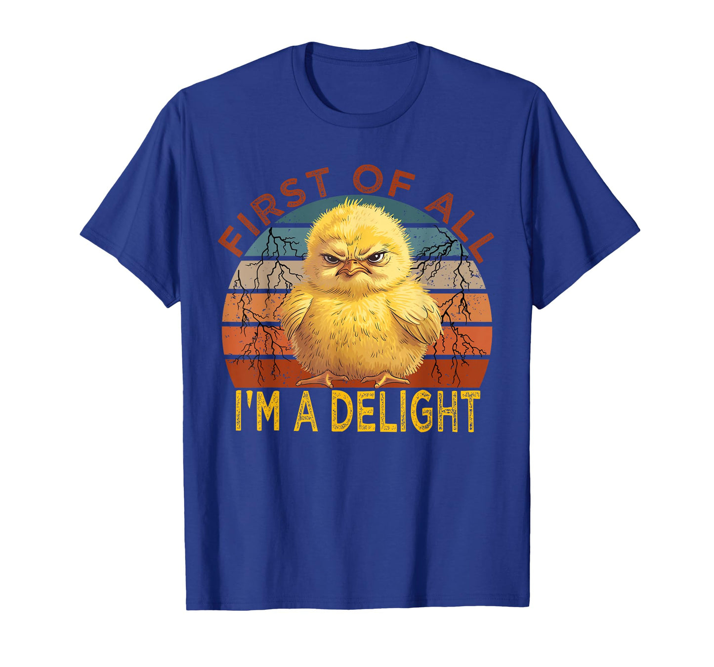 First of all I'm a Delight Sarcastic Angry Chick Lover T-Shirt