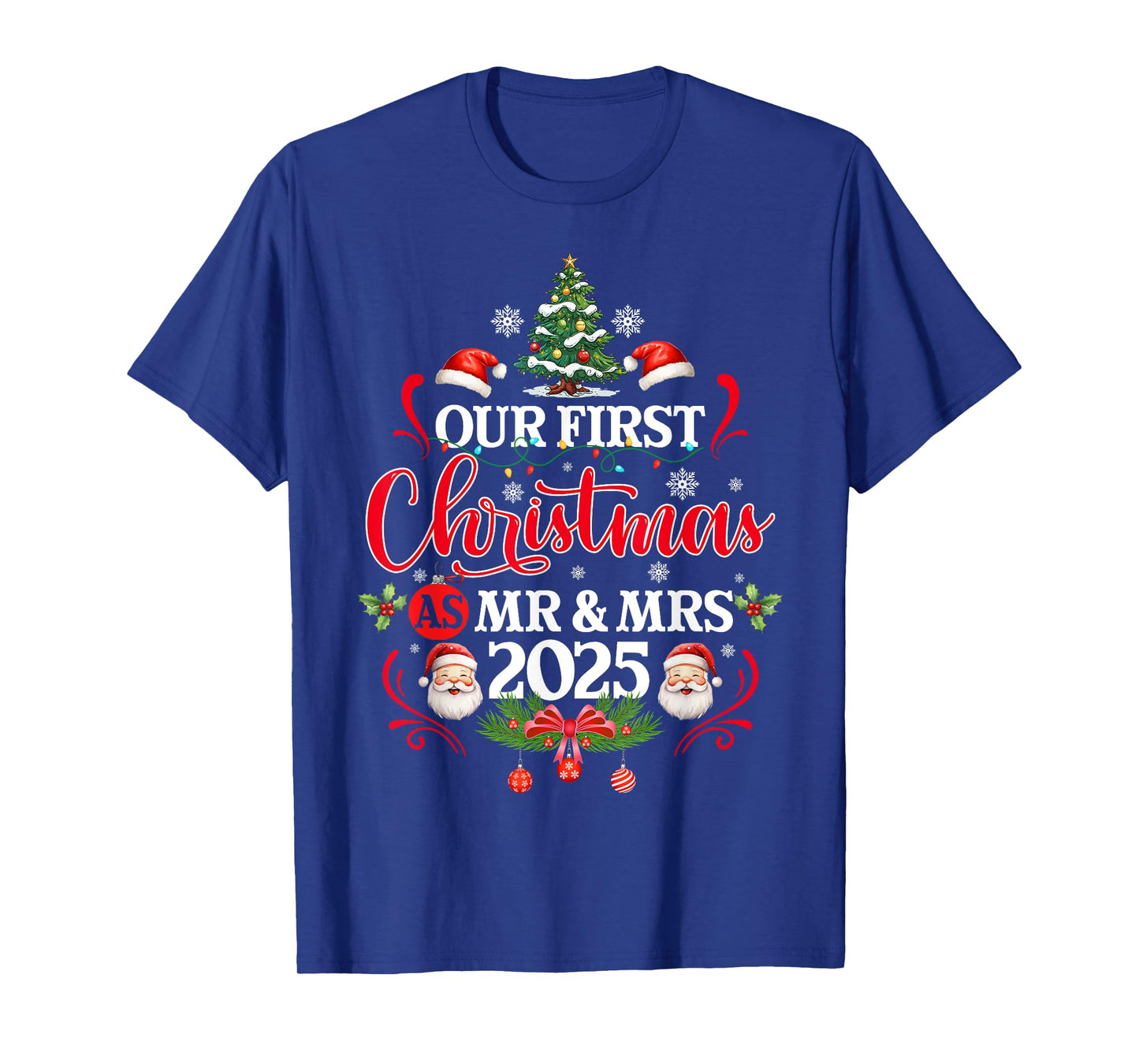 Our First Christmas As Mr and Mrs 2025 Newlyweds Couple Xmas T-Shirt
