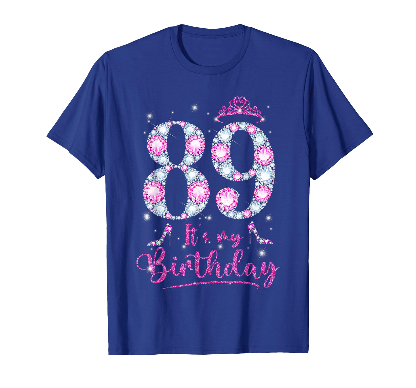 89 It's My Birthday 89 Years Old 89th Birthday Girl Lady T-Shirt