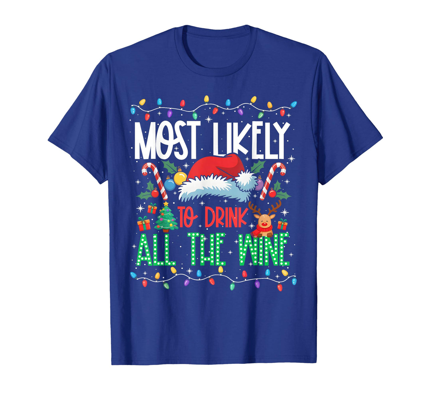 Most Likely to Drink All The Wine Funny Matching Xmas T-Shirt