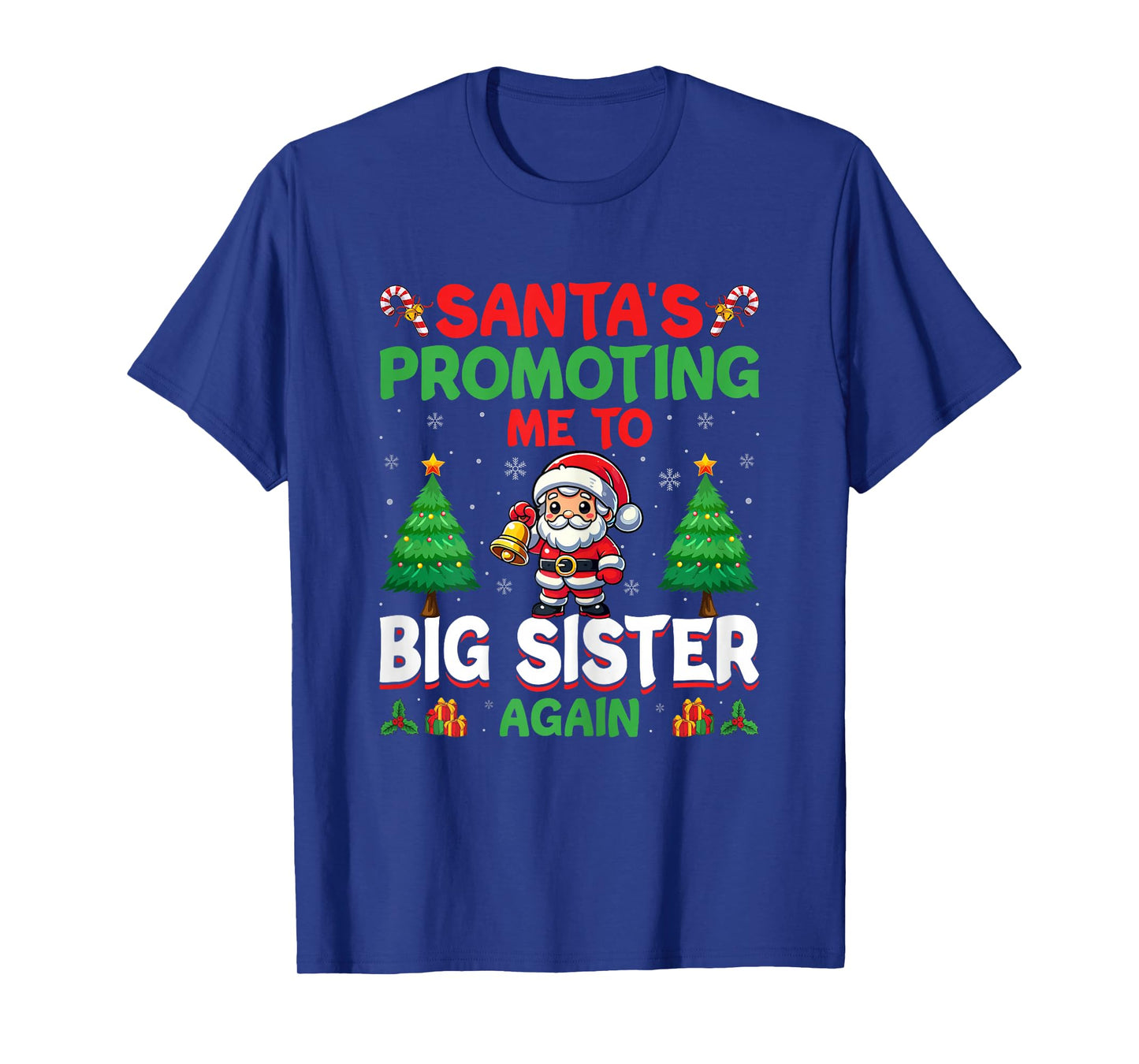 Santa's Promoting Me to Big Sister Again - Sibling Christmas T-Shirt