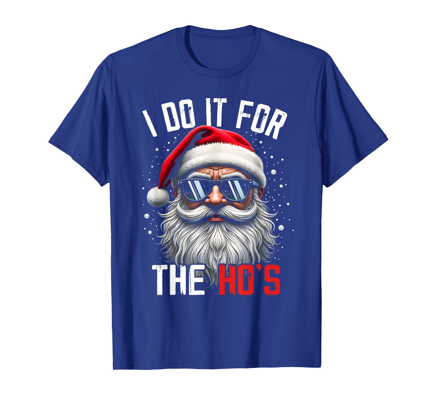 I Do It for The Ho's Funny Inappropriate Christmas Men Santa T-Shirt