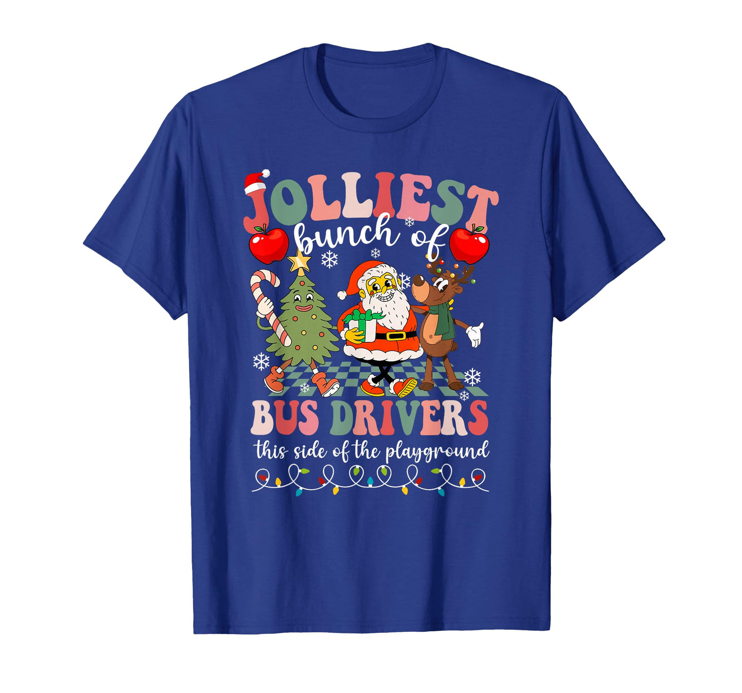 Jolliest Bunch of Bus Drivers This Side of The Playground T-Shirt