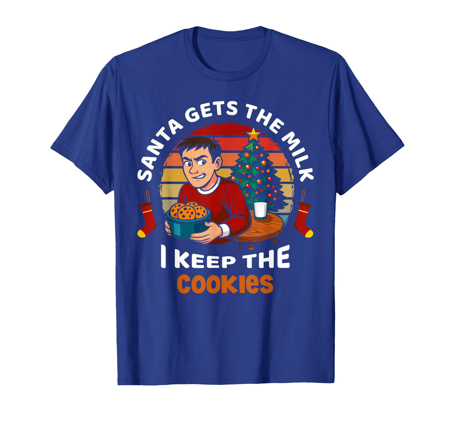 Santa Gets Milk I Keep Cookies Christmas Santa Xmas Family T-Shirt