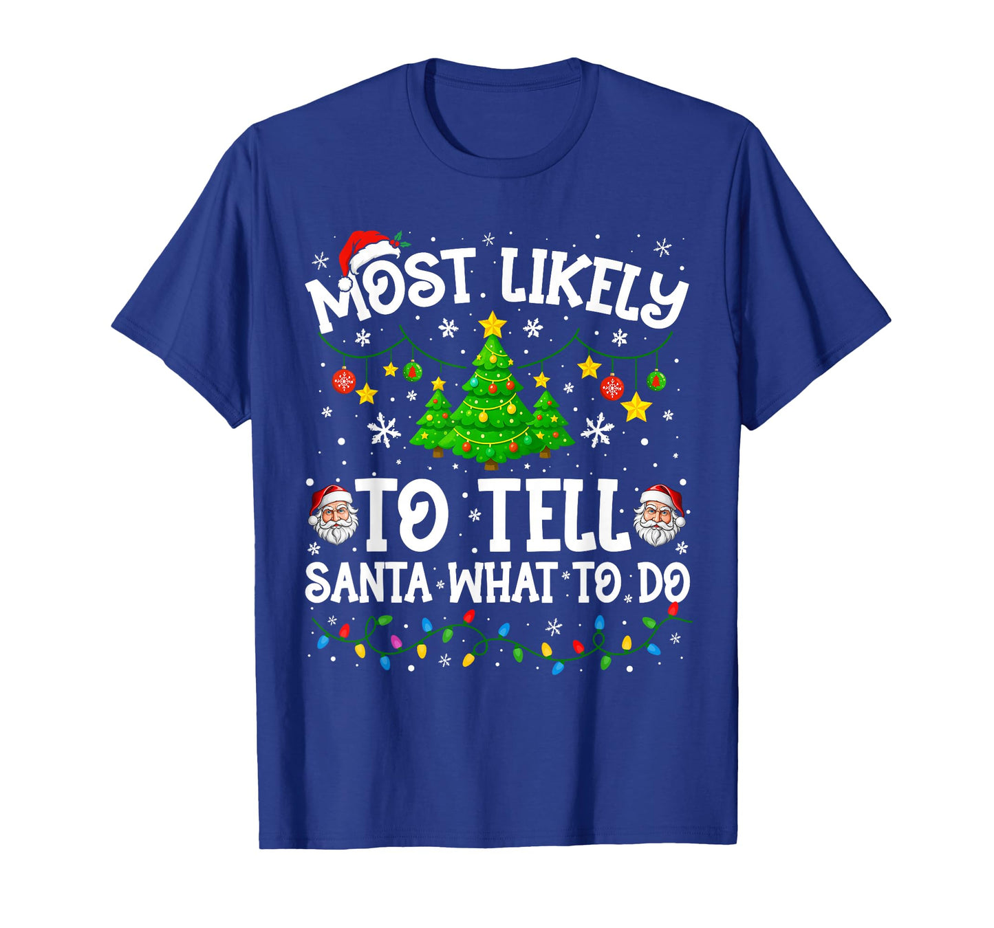 Most Likely to Tell Santa What to Do Funny Christmas Family T-Shirt