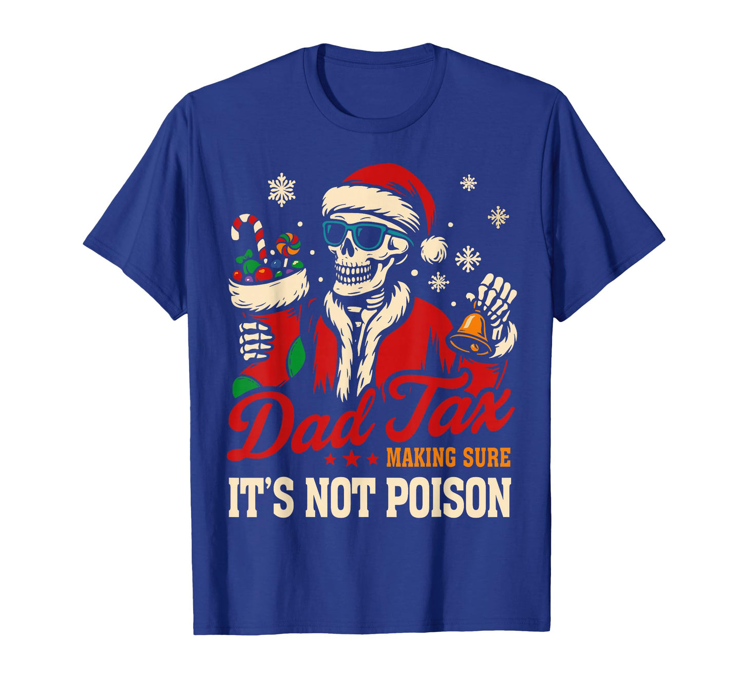 Christmas Dad Tax, Funny Santa Skeleton Papa T-Shirt
