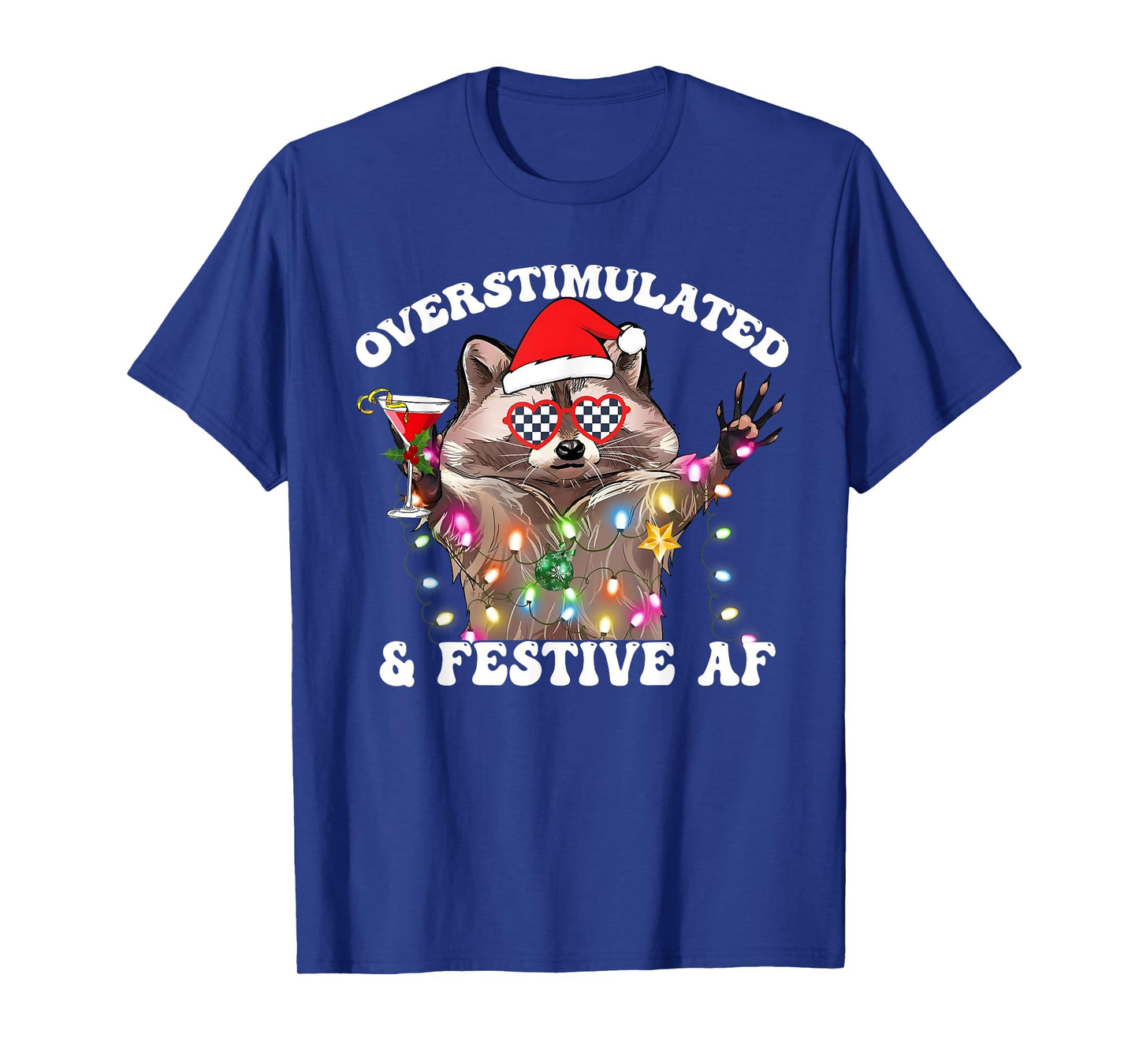 Overstimulated & Festive Af Raccoon Christmas Lights Funny T-Shirt