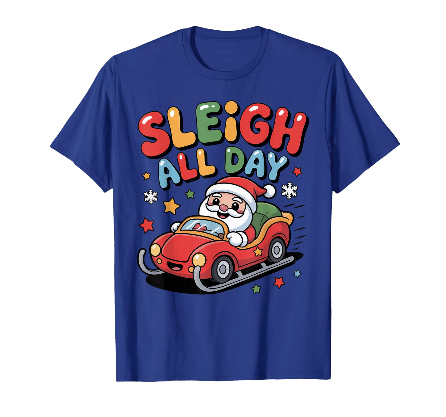 Sleigh All Day Christmas Santa Racing Holiday Spirit T-Shirt