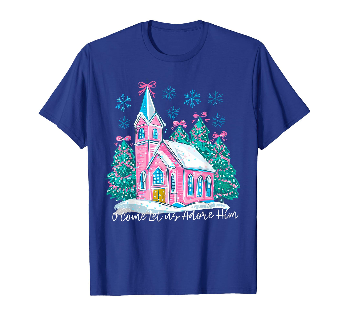O Come Let Us Adore Him Christian Jesus Christmas Trees Xmas T-Shirt
