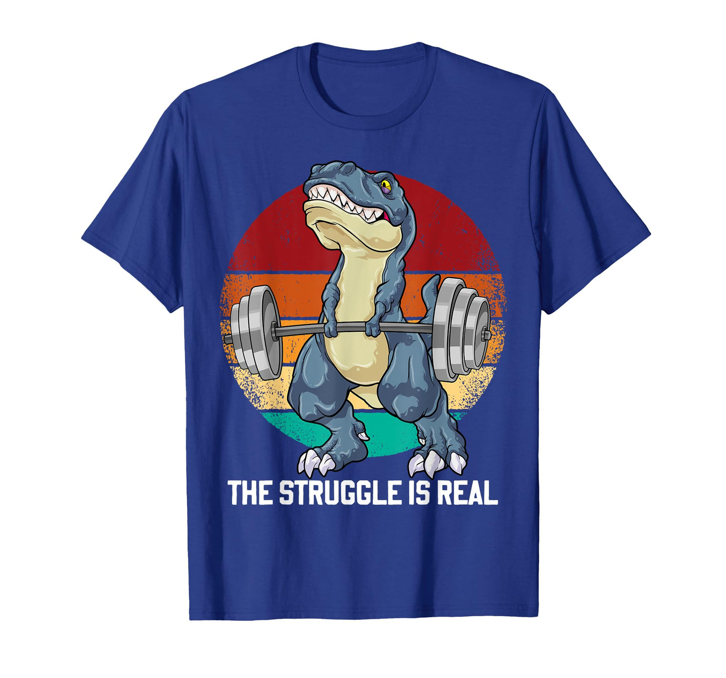 Dinosaur The Struggle Is Real Weightlifting T Rex Workout T-Shirt