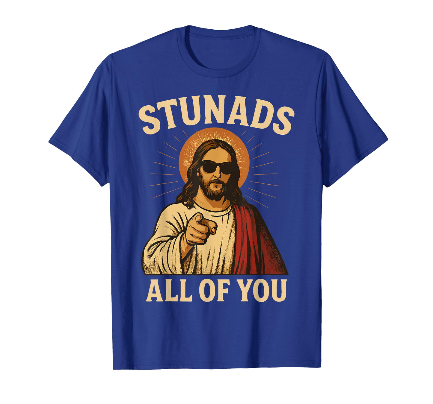 Stunads All Of You Jesus T-Shirt