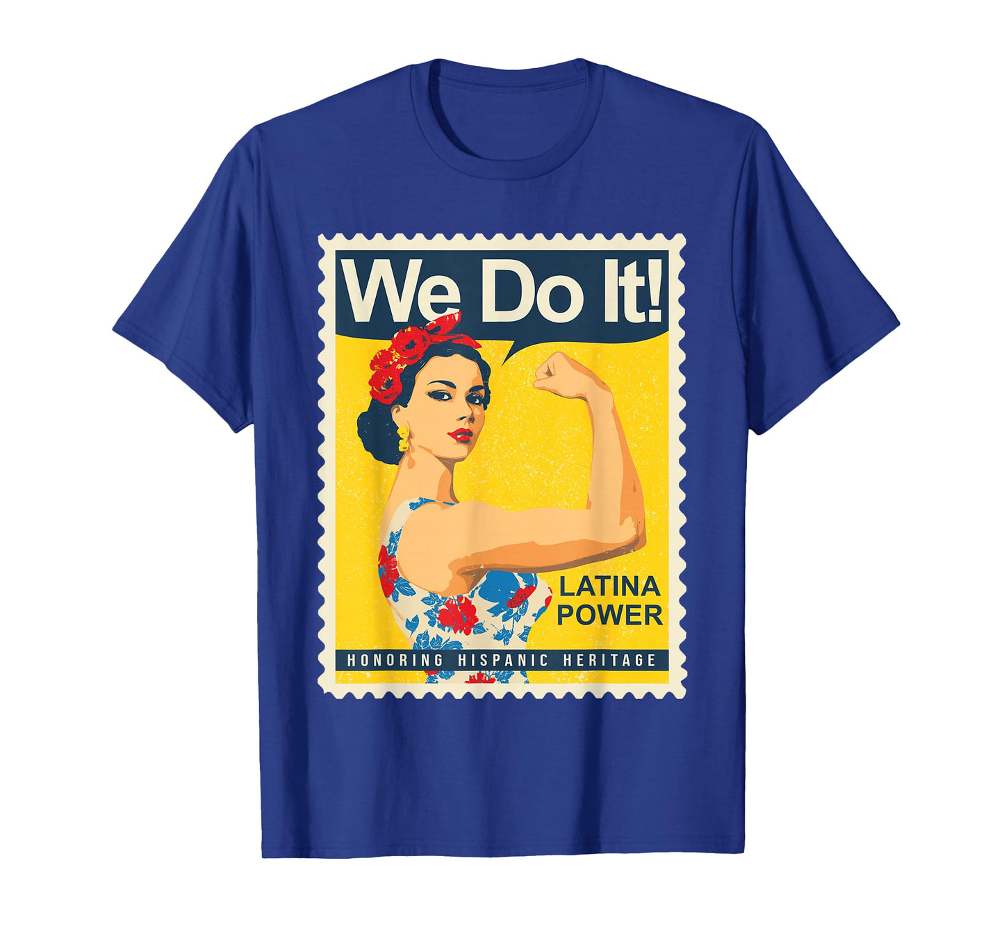 Latina Power We Do It Hispanic Heritage Strong Woman Pride T-Shirt