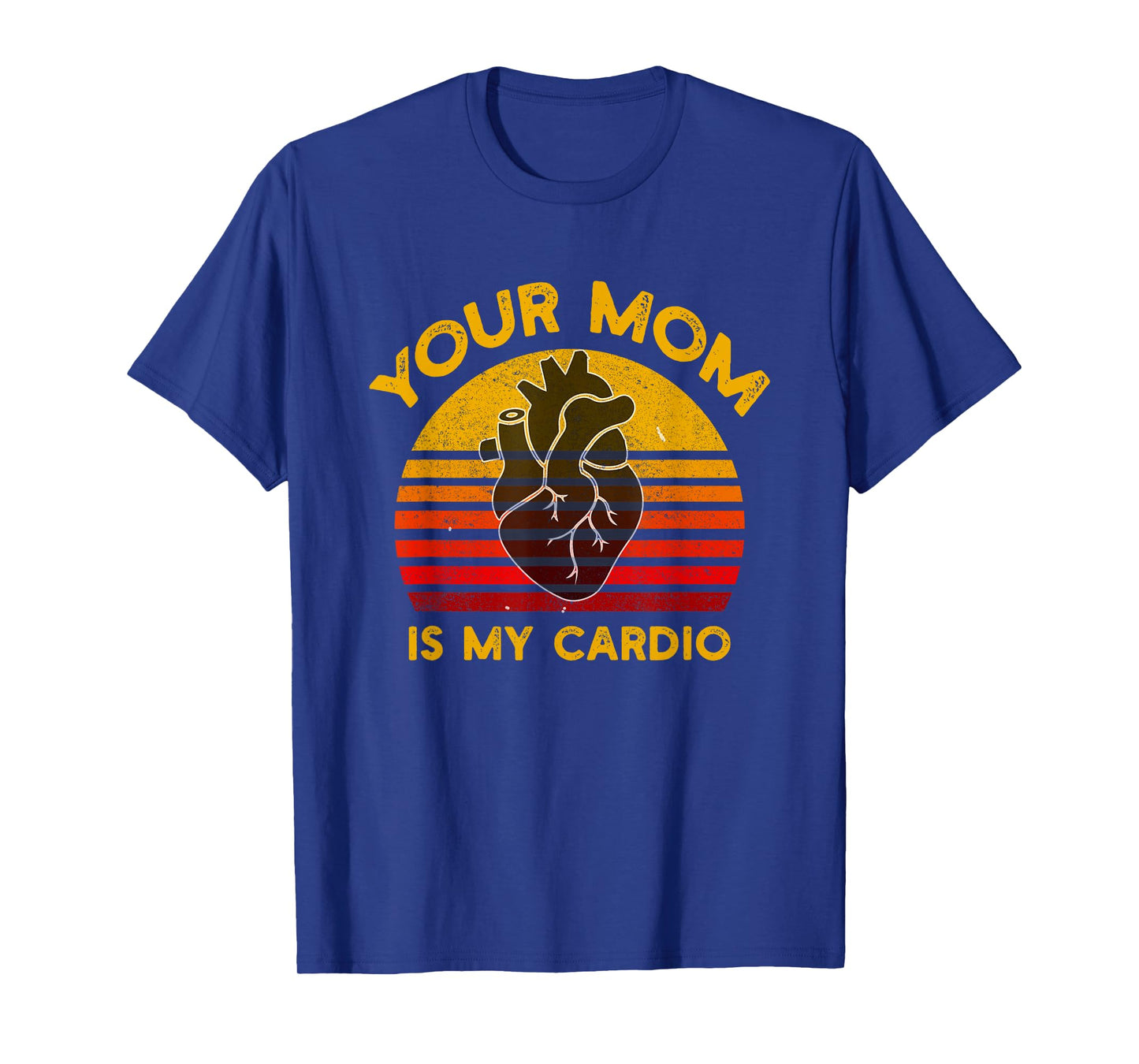 Your Mom Is My Cardio Gym, Muscular, Working Out, Fitness T-Shirt