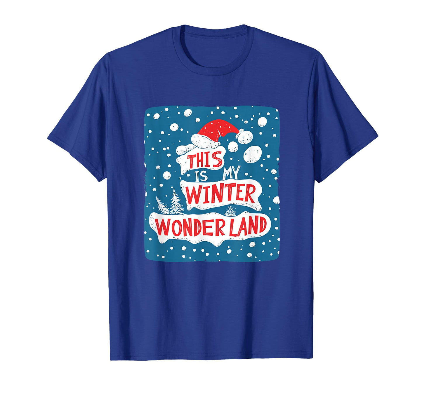 This is My Winter Wonderland with Funny Santa Claus Hat T-Shirt