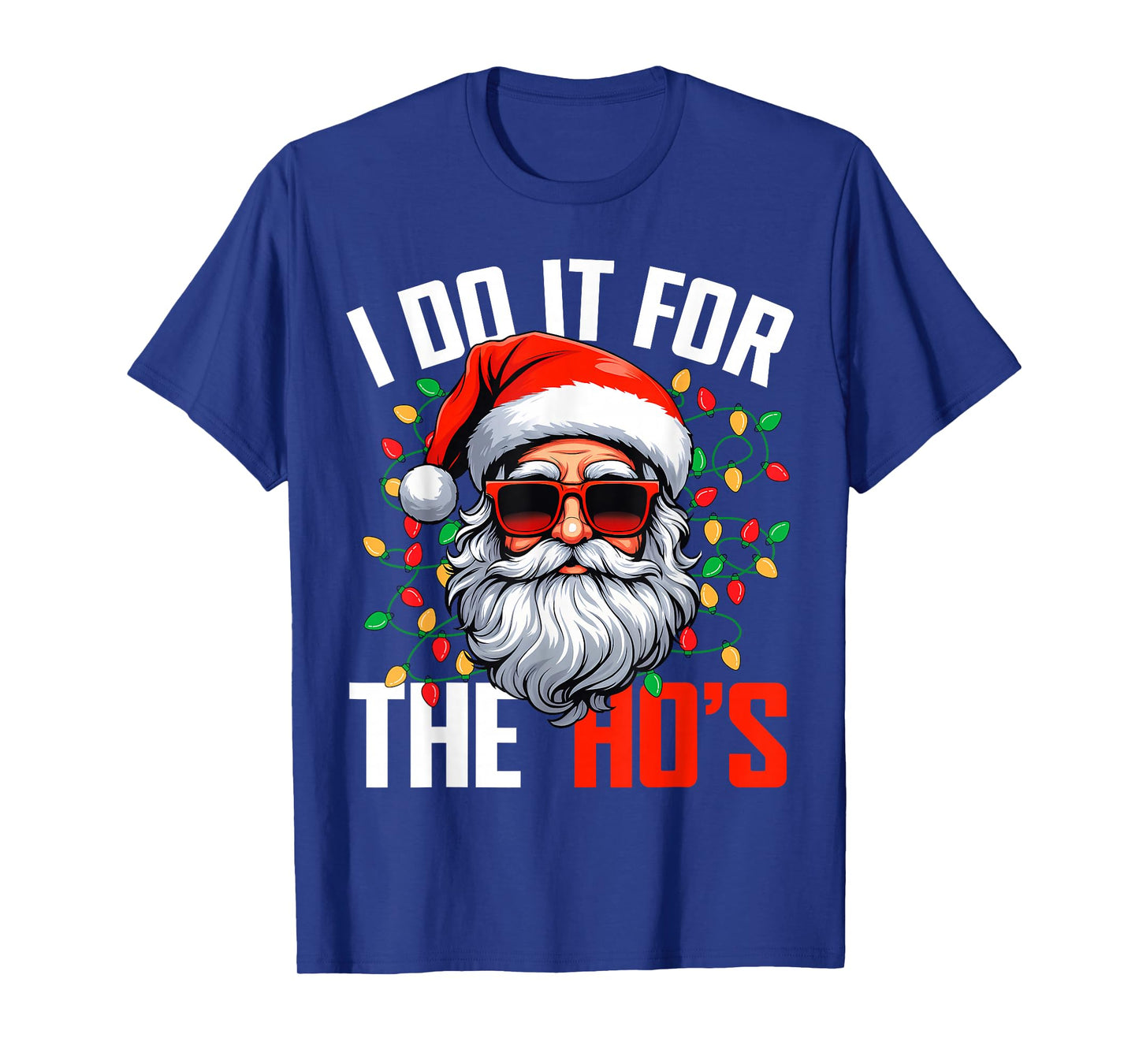 Funny Christmas Santa Claus I Do It for The Hos Cute Xmas T-Shirt