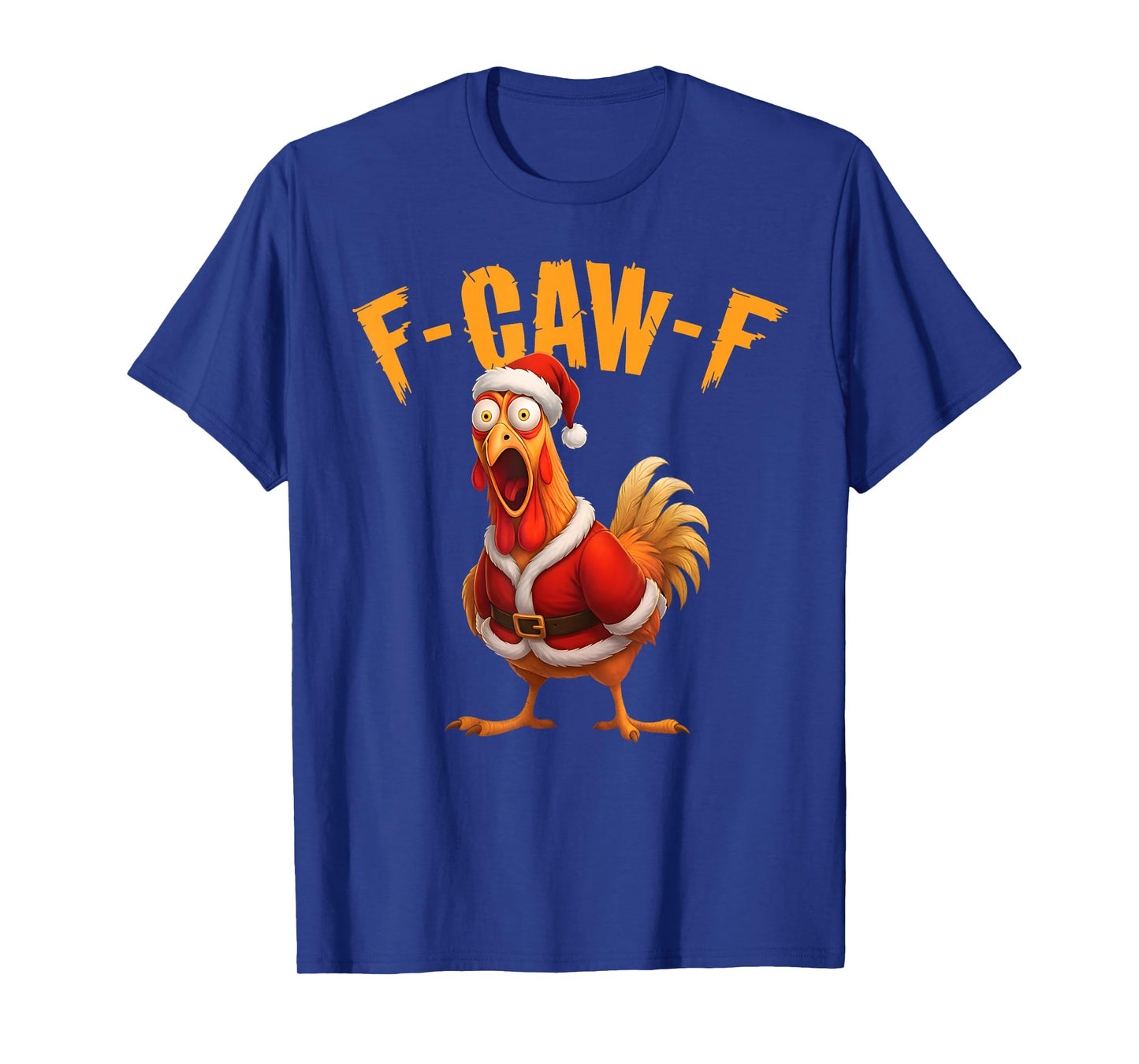 Funny Rooster Santa Meme F-Caw-F Chicken Christmas T-Shirt