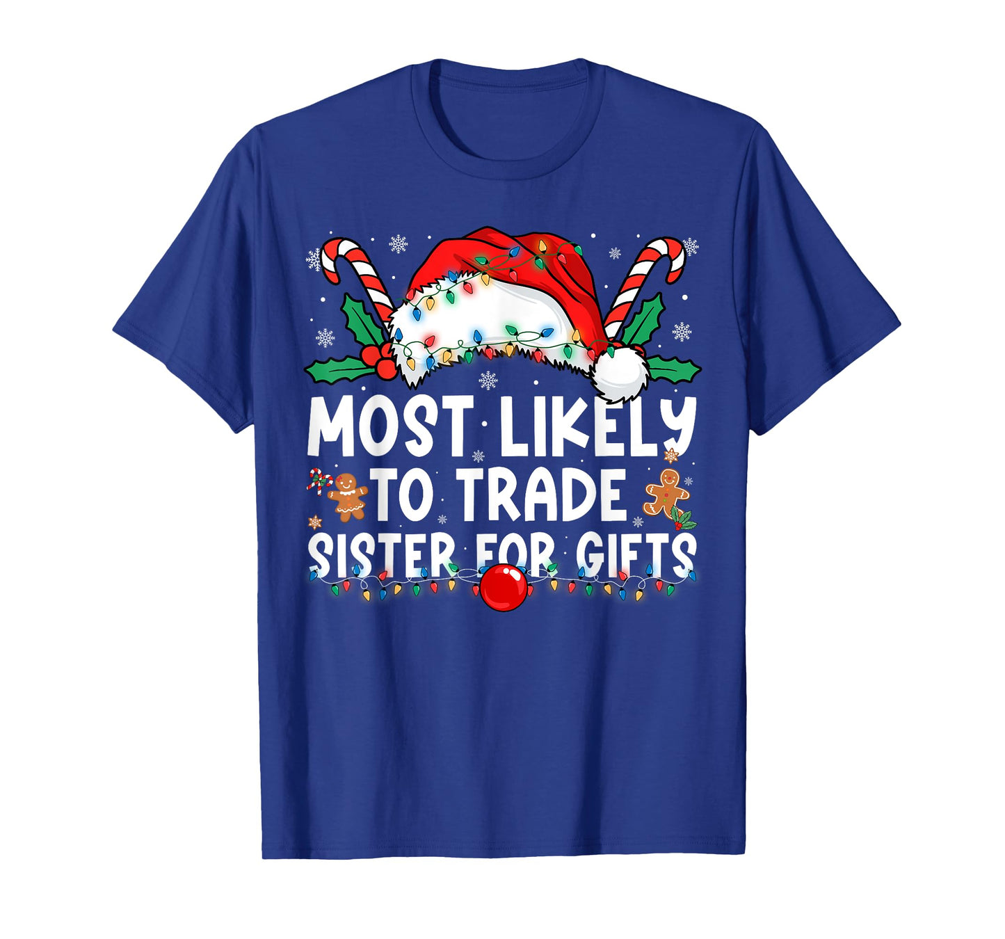 Most Likely to Trade Sister for Gifts Family Christmas T-Shirt