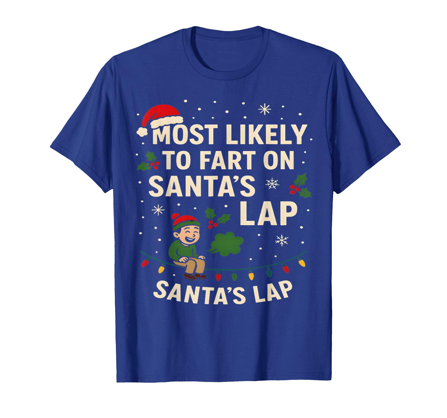 Most Likely to Fart On Santa's Lap Family Matching Christmas T-Shirt